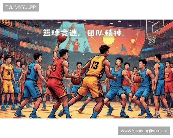 打造篮球梦想之队：聚焦团队合作与个人突破的完美融合